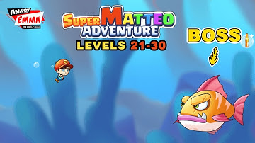 Super Matteo Adventure - Levels 21-30 + BOSS