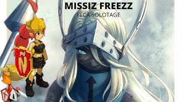 [DOFUS] MISSIZ FREEZZ | FECA SOLO