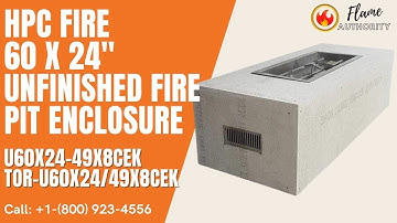 HPC Fire 60 x 24" Unfinished Fire Pit Enclosure - U60X24-49X8CEK / TOR-U60X24/49X8CEK