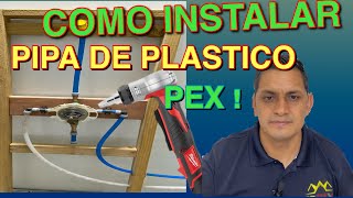 COMO INSTALAR PLOMERIA DE  PLÁSTICO PEX !