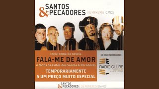 Video-Miniaturansicht von „Santos & Pecadores - Tu Es Assim ((Remastered 2003))“