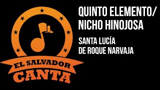 Santa Lucía - Quinto Elemento/Nicho Hinojosa