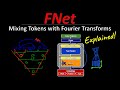 FNet: Mixing Tokens with Fourier Transforms (Machine Learning Research Paper Explained)