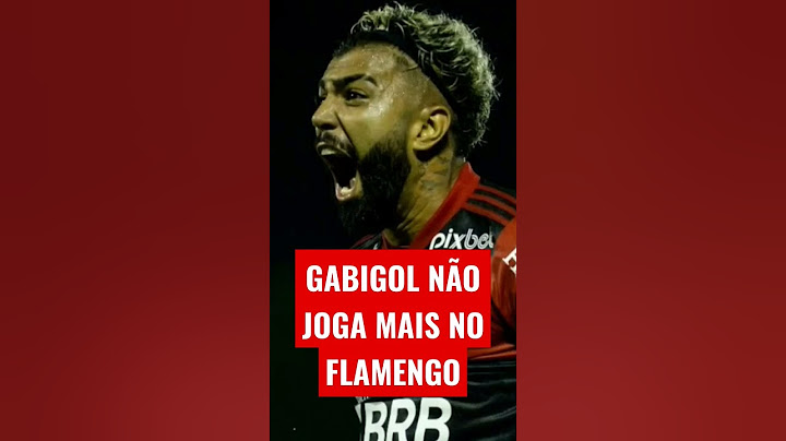 GABIGOL NÃO JOGA MAIS NO FLAMENGO
