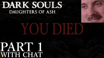 Forsen plays: Dark Souls - Daughters of Ash | Part 1 (with chat)