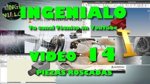 Curso Básico de Autodesk Inventor 2017 – Video 14 – Piezas Roscadas #14