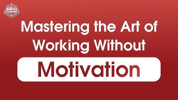 Mastering the Art of Working Without Motivation | #motivation #inspiration #success