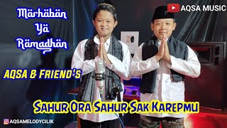 Sahur Ora Sahur Sak Karepmu - AQSA & Friends - cocok buat Ronda Sahur