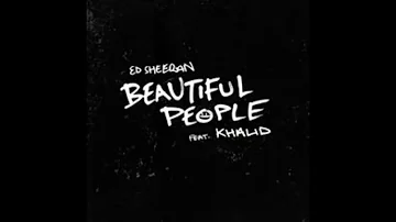 Ed Sheeran - Beautiful People ft. Khalid (Clean)