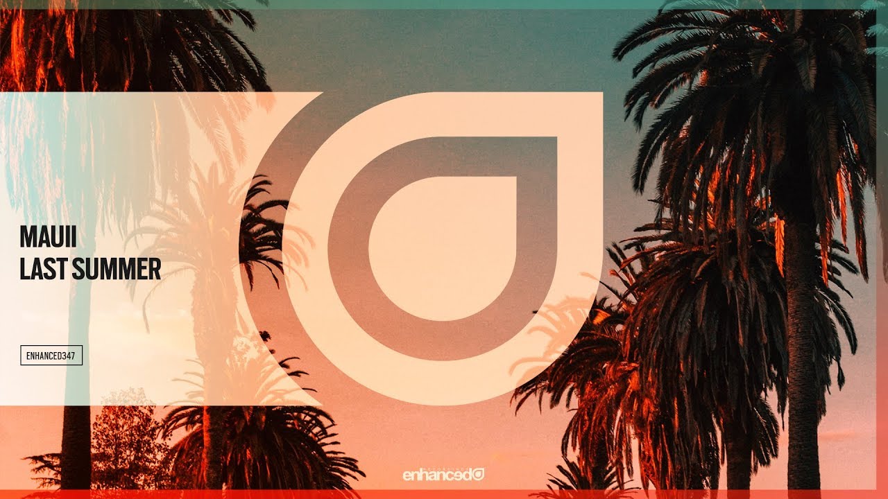 Watch MAUII - Last Summer [OUT NOW] on YouTube