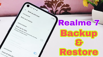 Realme 7 Backup and Restore Guide | Take Full Backup of All Realme Phones