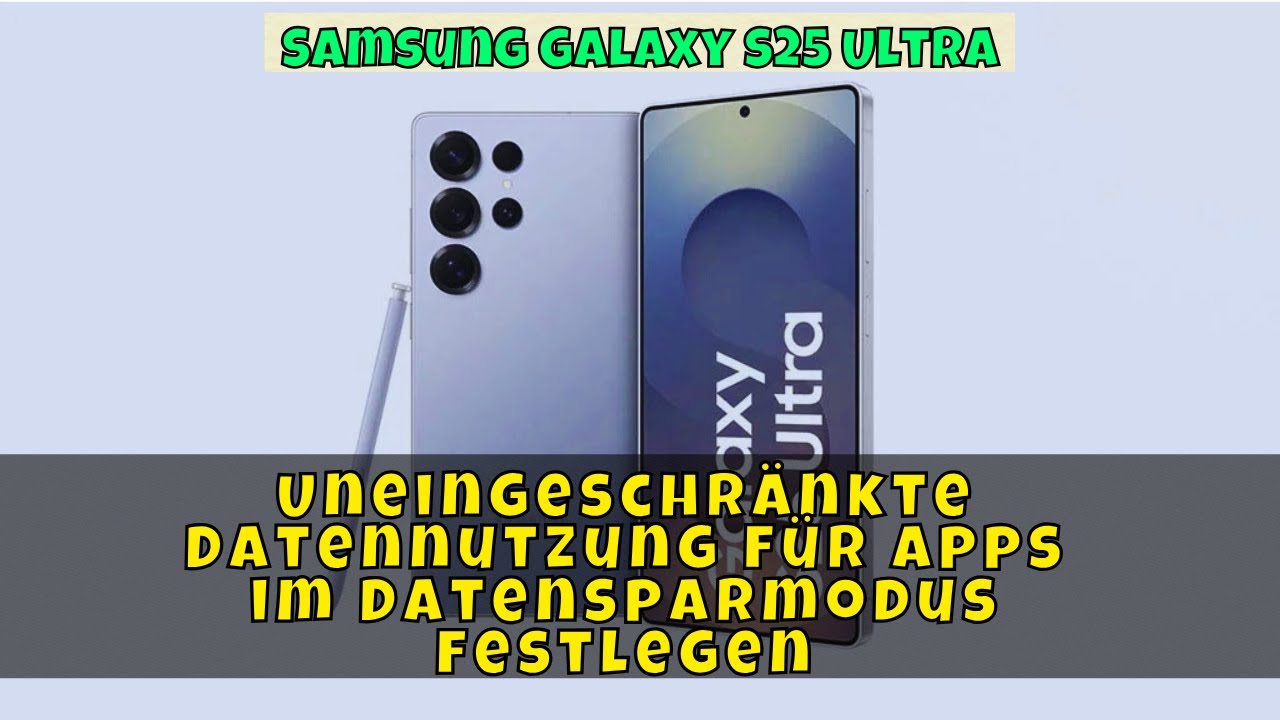 Uneingeschränkte Datennutzung für Apps im Datensparmodus festlegen - Samsung Galaxy S25 Ultra