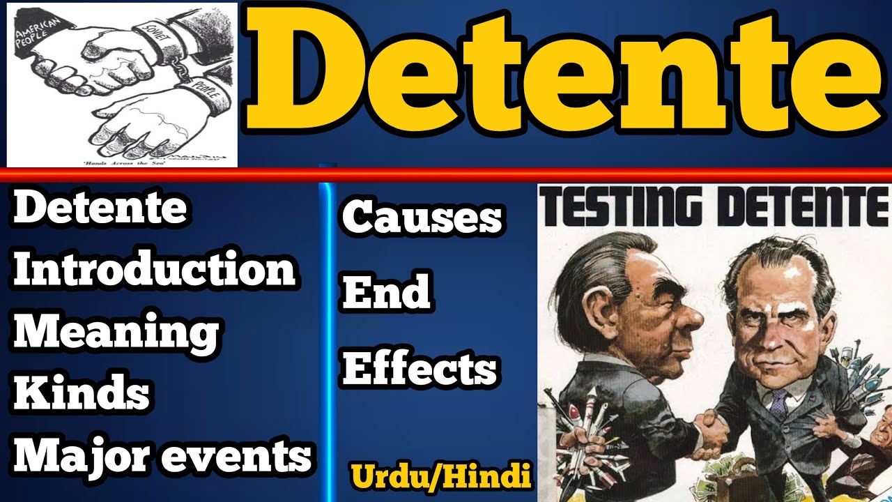 What Is Detente Introduction Meaning Kinds Major Events Causes what-is-detente-introduction-meaning-kinds-major-events-causes