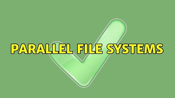 Parallel file systems (6 Solutions!!)