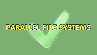 Parallel file systems (6 Solutions!!) Wealth