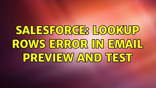Salesforce: Lookup Rows Error in email Preview and Test