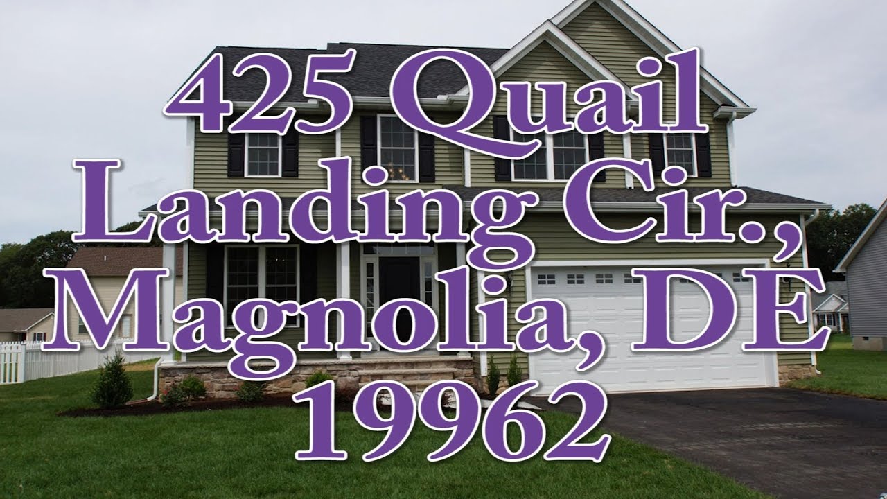 425 Quail Landing Cir , Magnolia, DE 19962 YouTube