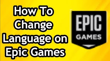 How To Change Language Epic Games - Full Tutorial