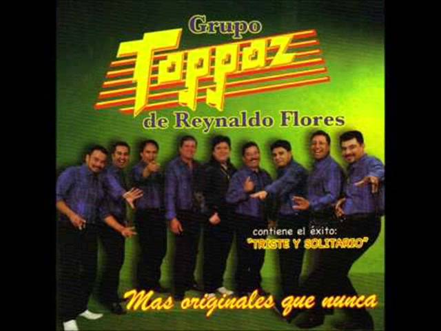 Grupo Toppaz de Reynaldo Flores - Usted Que Haría