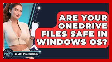 Are Your OneDrive Files Safe In Windows OS? - All About Operating Systems