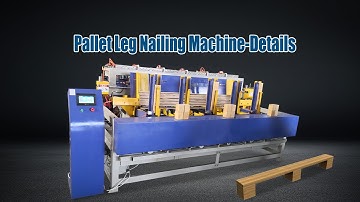 Pallet Leg Nailing Machine-Details