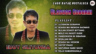 Lagu Batak Nostalgia Eddy Silitonga - Album Batak Uloshon Gobarhi || Lagu Batak Lawas