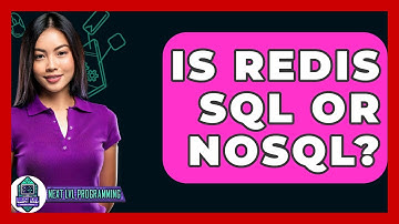 Is Redis SQL Or NoSQL? - Next LVL Programming