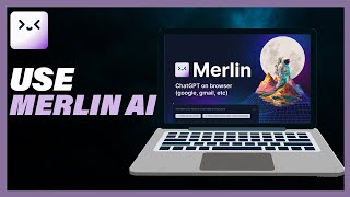 How To Use Merlin Ai - Full Guide
