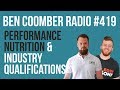 Performance Nutrition &amp; Industry Qualifications - Podcast #419 with Tom Bainbridge