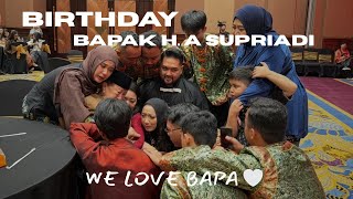 Birthday Bapa H.A Supriadi Part I