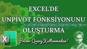Excel’de Özet Sütunları Çöz (UnPivot) Fonksiyonu | LET ve LAMBDA ile Üst Düzey Veri Modeli