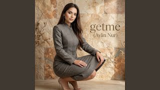 Getme - Aylin Nur