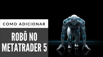 Como Adicionar Robô no MetaTrader 5