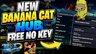 [NO KEY] BLOX FRUITS SCRIPT | NEW BANANA CAT HUB | AUTO FARM , HOP SERVER,Update 31 + Delta Executor