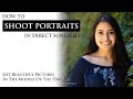 Tips for Shooting Portraits in Direct, Overhead Sunlight - A Photography Tutorial for All Levels.