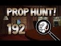 Greatest Prop Hunt Game EVER! (Prop Hunt! #192)