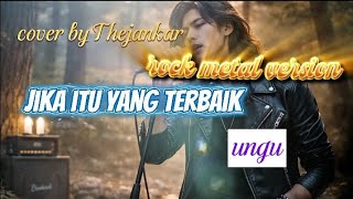 Jika itu yang terbaik _ ungu // Rock metal version cover by Thejankar