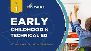 LISD Podcast Ep.1 with PreK Director Heidi Veal and CTE-West Director, Justin Gilbreath