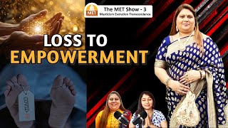 शोक से उत्कर्ष तक की यात्रा - अध्यात्म द्वारा | Dr. Richa Shrivastava | The MET Show - 3