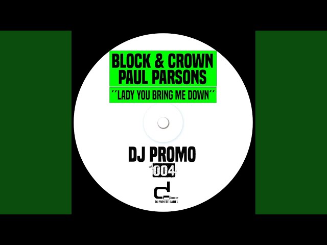 block & crown & paul parsons - lady you bring me down