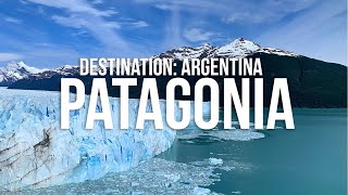 PATAGONIA | Destination: Argentina