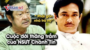 NSƯT Chánh Tín đột ngột qua đời: Nhìn lại cuộc đời thăng trầm, từng phải gán nhà trả nợ | Vietnamnet