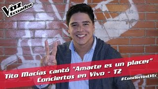 Tito Macías cantó "Amarte es un placer" - Conciertos en Vivo - T2 - La Voz Ecuador