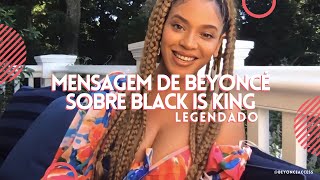 LEGENDADO: Mensagem de Beyoncé sobre BLACK IS KING