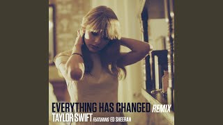 Everything Has Changed (Remix)