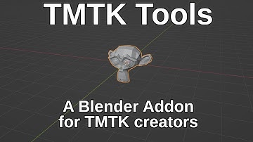 TMTK Tools: A Blender Addon for TMTK Creators