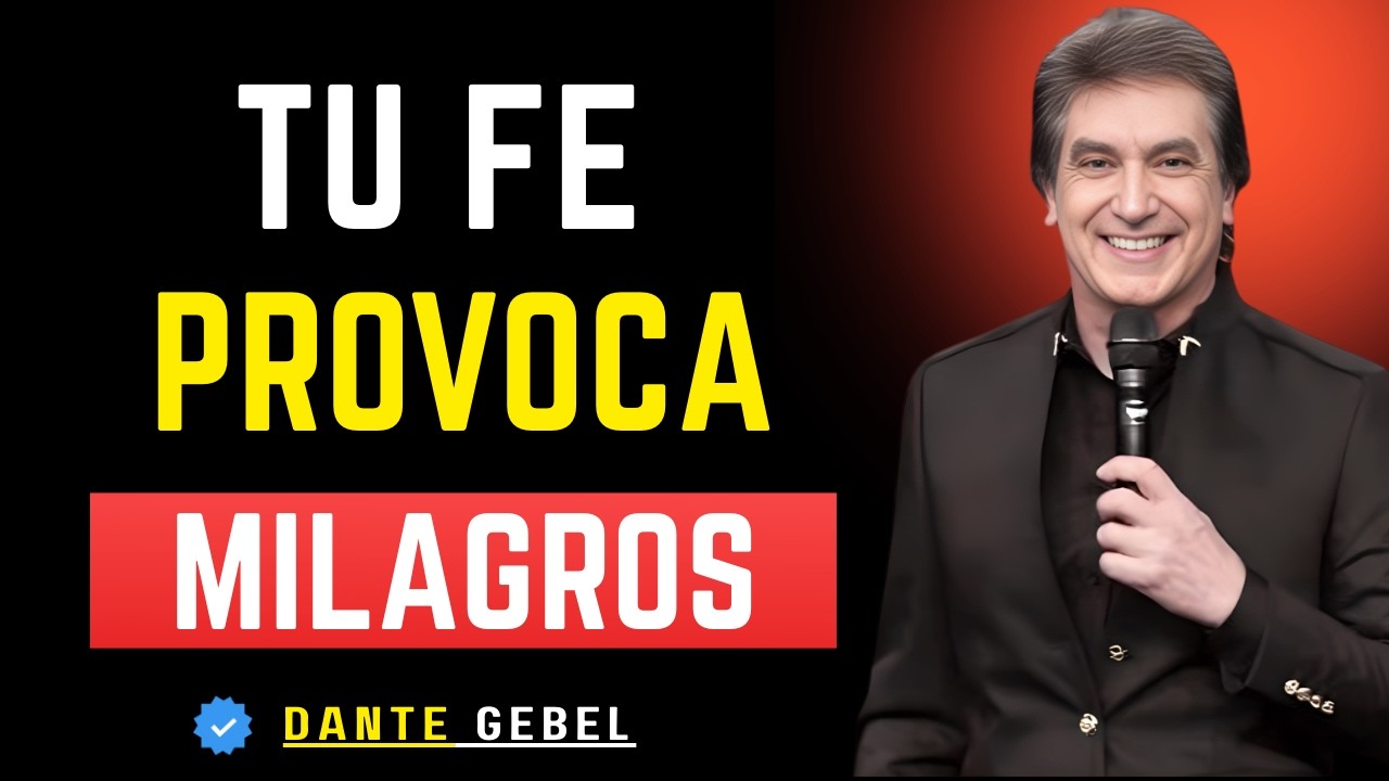 Tu fe provoca milagros | Dante Gebel