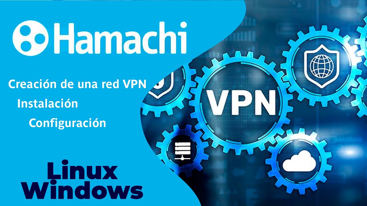 Instalación, Configuración de Hamachi para una red VPN YouTube