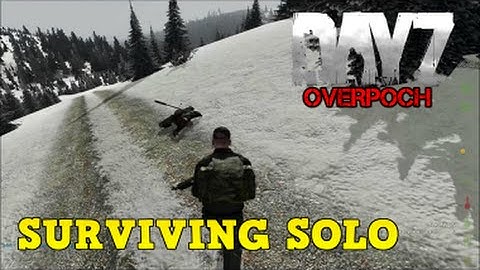 DayZ Overpoch Namalsk - (Series 1) Part 3 - Surviving Solo