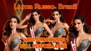 Luma Russo, Brazil - Miss Charm 2023 Full Performance